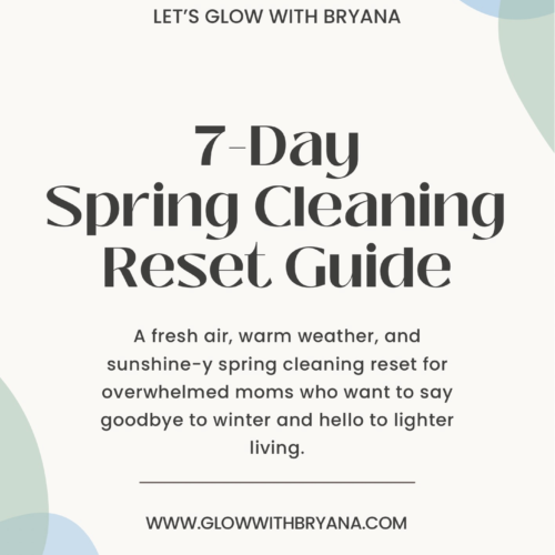7-Day Spring Cleaning Reset Guide | A Warm Weather Reset To Let Winter Go And Welcome Lighter Living